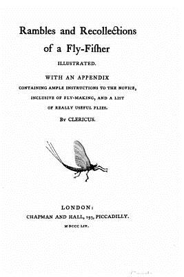 Rambles and recollections of a fly-fisher - Clericus
