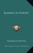 Rambles in Europe - Peattie, Roderick