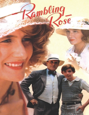 Rambling Rose: Screenplay - Consuegra, Jorge