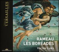 Rameau: Les Borades - Anna Zawisa (vocals); Benedikt Kristjnsson (vocals); Benot Arnould (vocals); Caroline Weynants (vocals);...