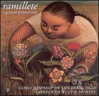 Ramillete: A Garland of Choral Songs - Claire Giovannetti (contralto); Claire Kelm (soprano); Conjunto Nuevo Mundo; Helen Dilworth (soprano); Jess Guilln (tenor);...