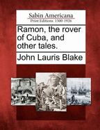 Ramon, the Rover of Cuba, and Other Tales