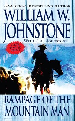 Rampage of the Mountain Man - Johnstone, William W