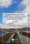 Ramsar Wetlands of the North American West Coast and Central Pacific: An Atlas