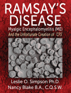 Ramsay's Disease: Myalgic Encephalomyelitis (ME) and the Unfortunate Creation of 'CFS'