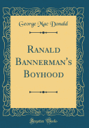 Ranald Bannerman's Boyhood (Classic Reprint)