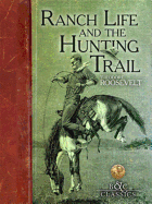 Ranch Life and the Hunting Trail