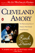 Ranch of Dreams: The Heartwarming Story of America's Most Unususal Animal Sanctuary - Amory, Cleveland