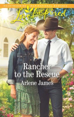 Rancher to the Rescue - James, Arlene