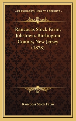 Rancocas Stock Farm, Jobstown. Burlington County, New Jersey (1878) - Rancocas Stock Farm