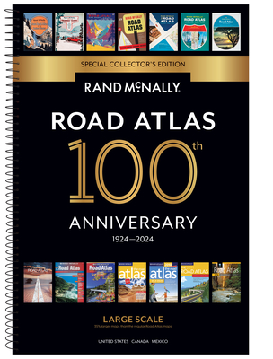 Rand McNally 2024 Large Scale Road Atlas - 100th Anniversary Collector's Edition - Rand McNally