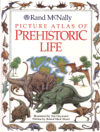 Rand McNally Picture Atlas of Prehistoric Life