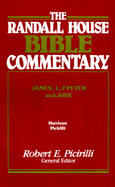 Randall House Bible Commentary: James 1and 2 Peter