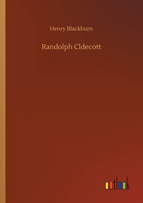 Randolph Cldecott - Blackburn, Henry