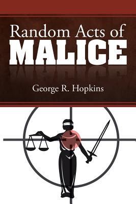 Random Acts of Malice - Hopkins, George R