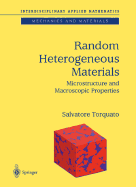 Random Heterogeneous Materials: Microstructure and Macroscopic Properties