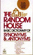 Random House Basic Dictionary Synonyms and Antonyms - Urdang, Laurance (Editor), and Urdang, Laurence, President (Editor)