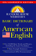 Random House Webster's Basic Dictionary of American English: ESL/Learner's Edition