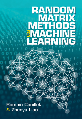 Random Matrix Methods for Machine Learning - Couillet, Romain, and Liao, Zhenyu