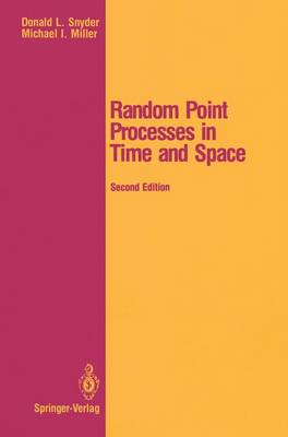 Random Point Processes in Time and Space - Snyder, Donald L, and Miller, Michael I