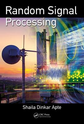 Random Signal Processing - Apte, Shaila Dinkar