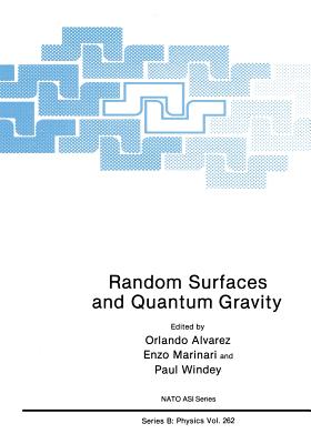 Random Surfaces and Quantum Gravity - Alvarez, Orlando (Editor), and Marinari, Enzo (Editor), and Windey, Paul (Editor)