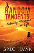 Random Tangents: Embracing Adventures in Life