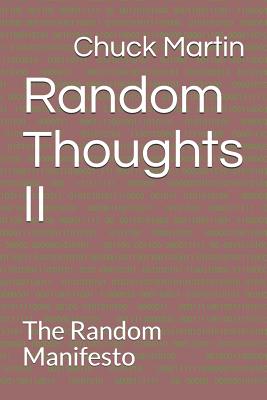 Random Thoughts II: The Random Manifesto - Martin, Chuck