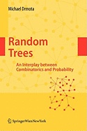 Random Trees: An Interplay Between Combinatorics and Probability