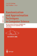 Randomization and Approximation Techniques in Computer Science: 6th International Workshop, Random 2002, Cambridge, Ma, USA, September 13-15, 2002, Proceedings