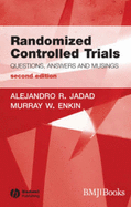 Randomized Controlled Trials: Questions, Answers and Musings - Jadad, Alehandro R, and Enkin, Murray W