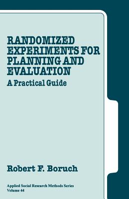 Randomized Experiments for Planning and Evaluation: A Practical Guide - Boruch, Robert F (Editor)
