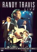 Randy Travis: Live - It Was Just a Matter of Time [2 Discs]