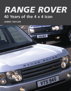 Range Rover: 40 Years of the 4 X 4 Icon
