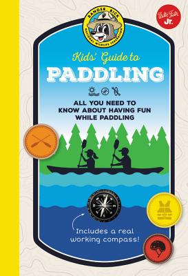 Ranger Rick Kids' Guide to Paddling: All You Need to Know about Having Fun While Paddling - Walter Foster Jr Creative Team