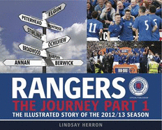 Rangers: The Journey Part 1 - the Illustrated Story of the 2012/13 Season