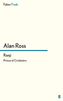 Ranji: Prince of Cricketers - Ross, Alan