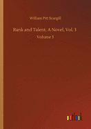 Rank and Talent. A Novel, Vol. 3: Volume 3