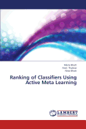 Ranking of Classifiers Using Active Meta Learning