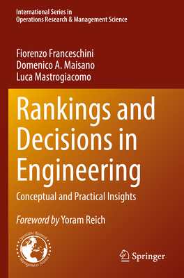 Rankings and Decisions in Engineering: Conceptual and Practical Insights - Franceschini, Fiorenzo, and Maisano, Domenico A., and Mastrogiacomo, Luca