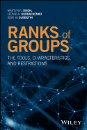 Ranks of Groups: The Tools, Characteristics, and Restrictions
