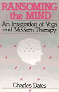 Ransoming the Mind: An Integration of Yoga and Modern Therapy