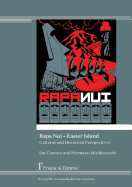 Rapa Nui - Easter Island: Cultural and Historical Perspectives