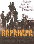 Raparapa: Stories from the Fitzroy River Drovers