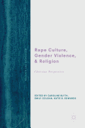 Rape Culture, Gender Violence, and Religion: Christian Perspectives