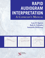Rapid Audiogram Interpretation: A Clinician's Manual