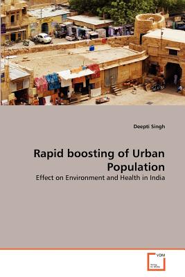 Rapid boosting of Urban Population - Singh, Deepti