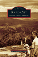 Rapid City: America's Playground