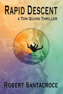 Rapid Descent: A Tom Quinn Thriller
