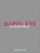 Rapid Eye Movement - Dwyer, Simon